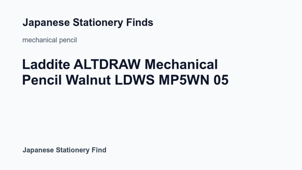 Featured image for Laddite ALTDRAW Mechanical Pencil Walnut LDWS MP5WN 05
