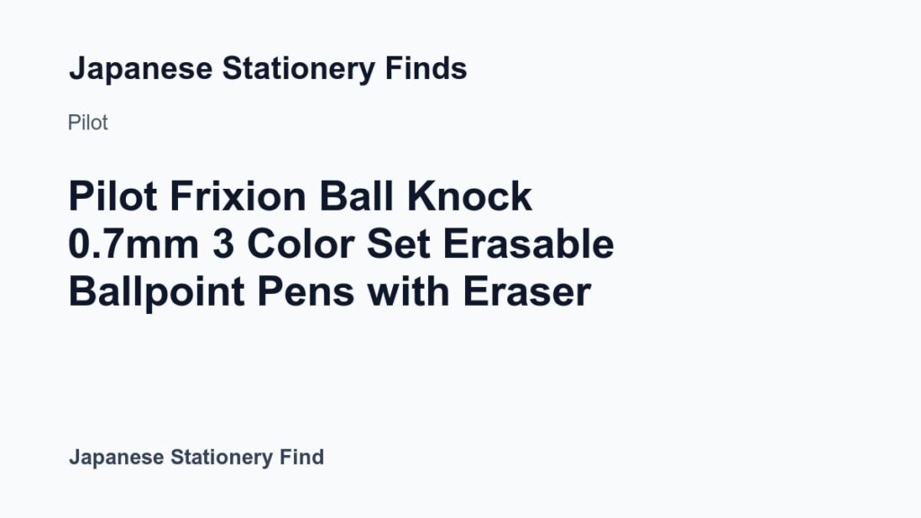 Featured image for Pilot Frixion Ball Knock 0.7mm 3 Color Set Erasable Ballpoint Pens with Eraser