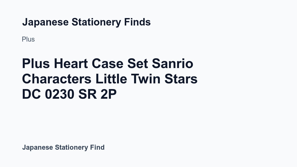 Plus Heart Case Set Sanrio Little Twin Stars: Features and Buying Notes
