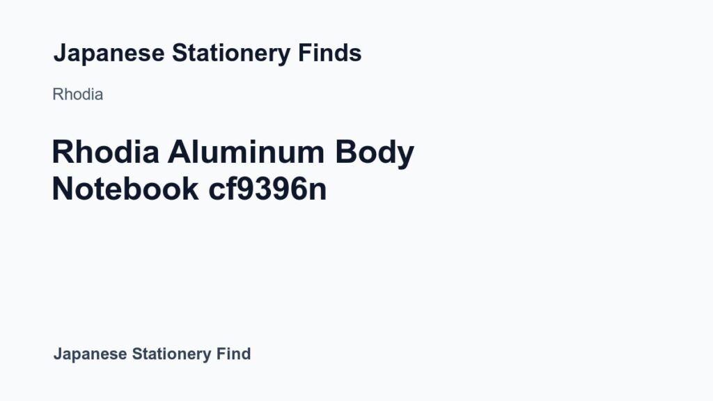 Featured image for Rhodia Aluminum Body Notebook cf9396n
