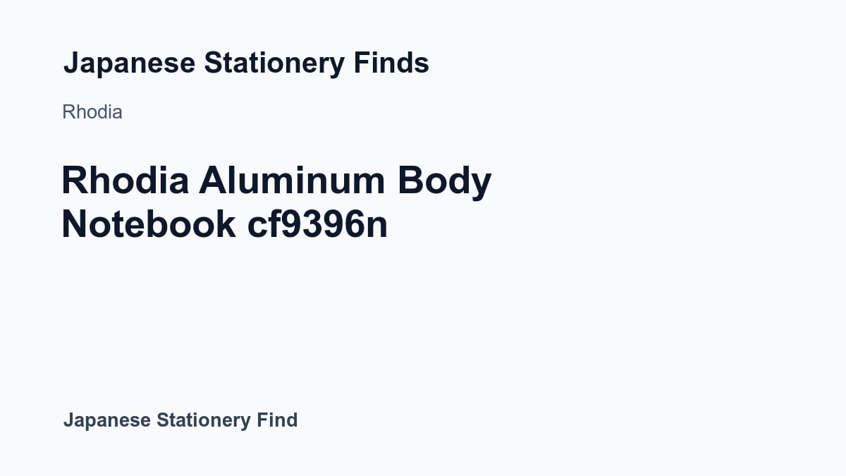 Featured image for Rhodia Aluminum Body Notebook cf9396n