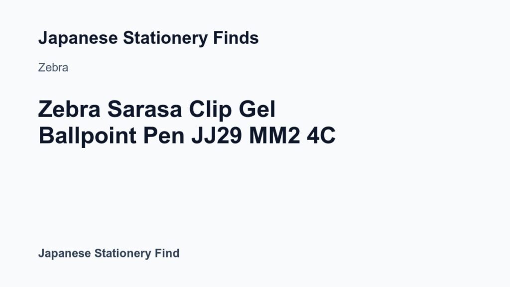 Featured image for Zebra Sarasa Clip Gel Ballpoint Pen JJ29 MM2 4C
