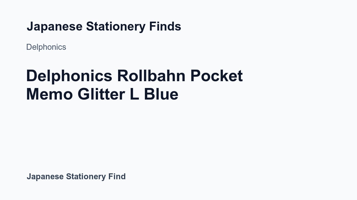 Featured image for Delphonics Rollbahn Pocket Memo Glitter L Blue