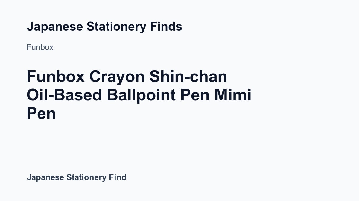 Featured image for Funbox Crayon Shin-chan Oil-Based Ballpoint Pen Mimi Pen