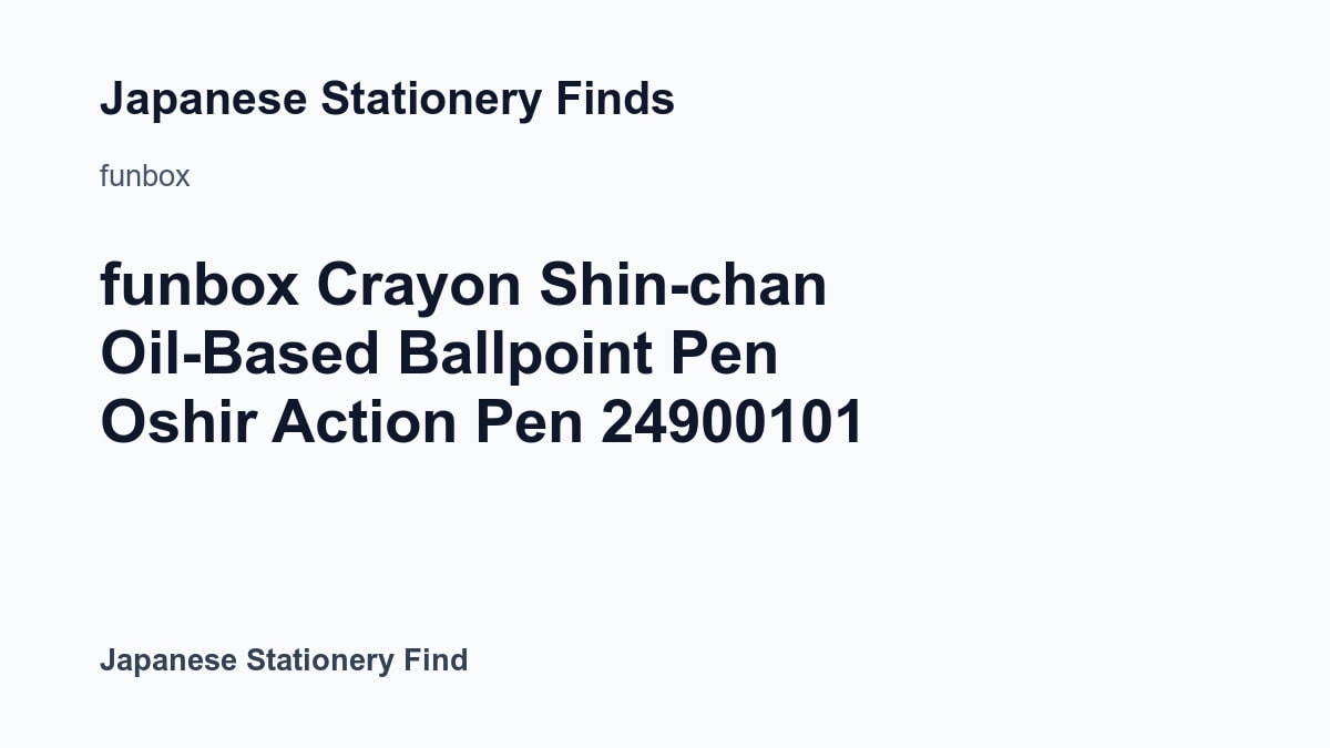 Featured image for funbox Crayon Shin-chan Oil-Based Ballpoint Pen Oshir Action Pen 24900101