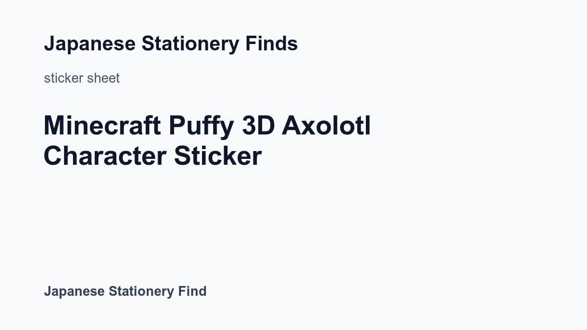 Featured image for Minecraft Puffy 3D Axolotl Character Sticker