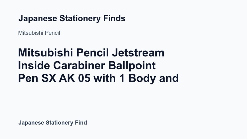 Featured image for Mitsubishi Pencil Jetstream Inside Carabiner Ballpoint Pen SX AK 05 with 1 Body and 3 Refills Loco Neko Card
