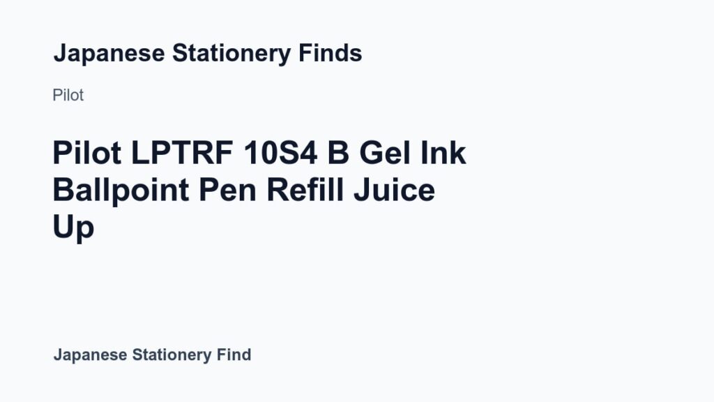 Featured image for Pilot LPTRF 10S4 B Gel Ink Ballpoint Pen Refill Juice Up