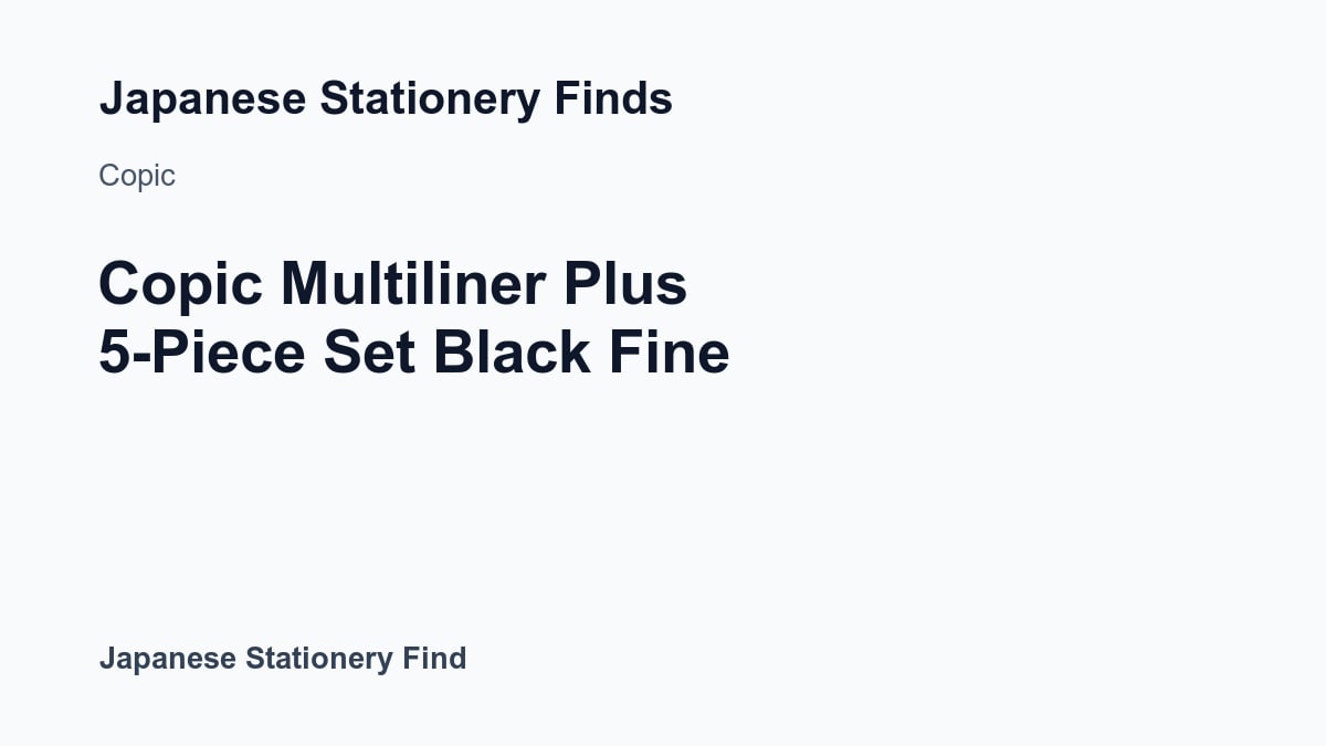 Featured image for Copic Multiliner Plus 5-Piece Set Black Fine