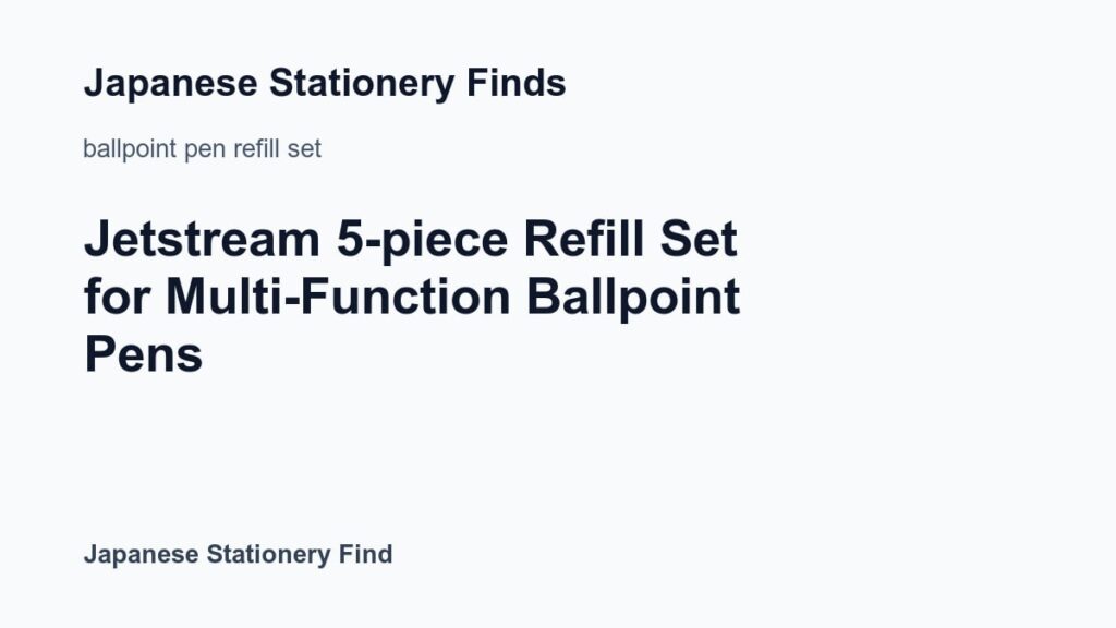 Featured image for Jetstream 5-piece Refill Set for Multi-Function Ballpoint Pens
