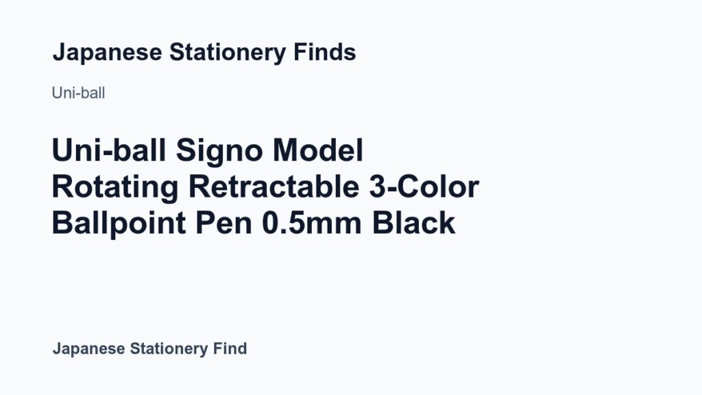 Featured image for Uni-ball Signo Model Rotating Retractable 3-Color Ballpoint Pen 0.5mm Black